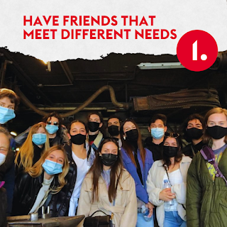 1. Have friends that meet different needs
